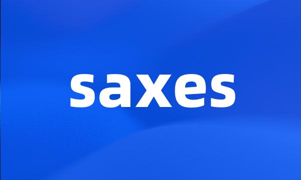 saxes