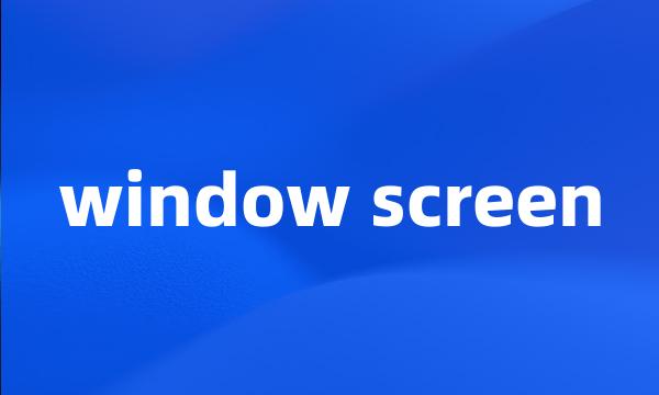 window screen