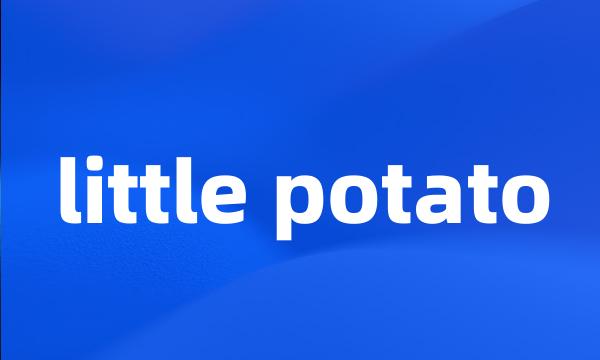 little potato