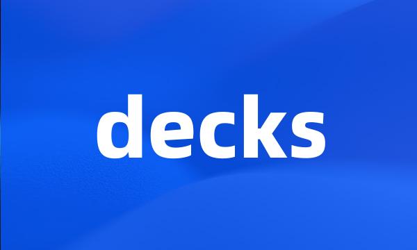 decks