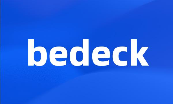 bedeck