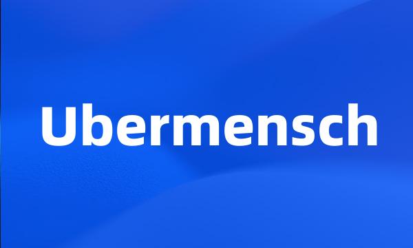 Ubermensch