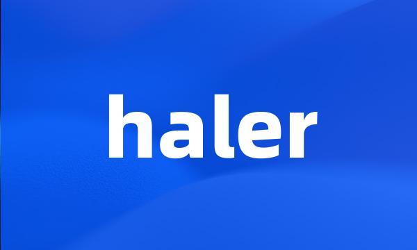 haler