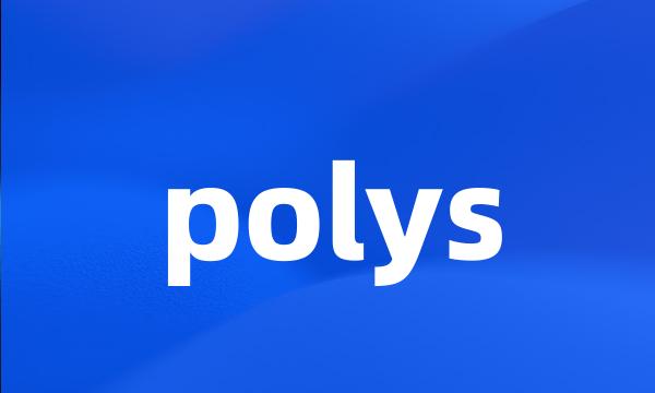 polys