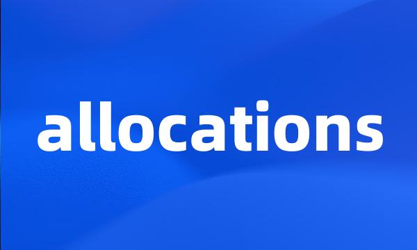 allocations