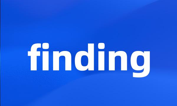 finding