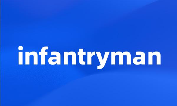 infantryman