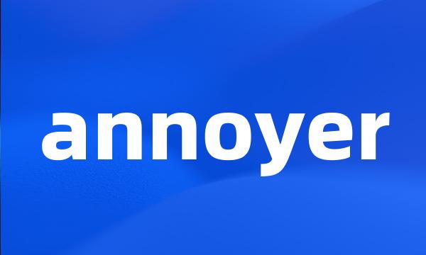 annoyer