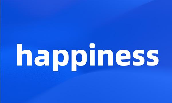 happiness