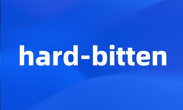 hard-bitten