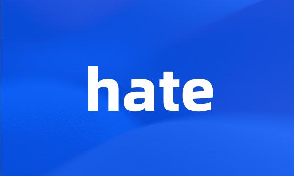 hate