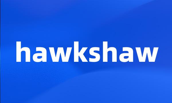 hawkshaw