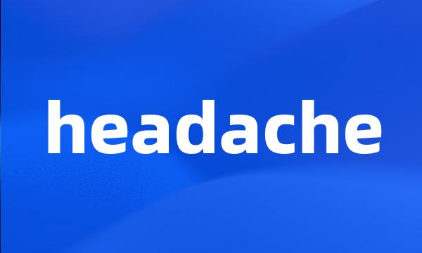 headache