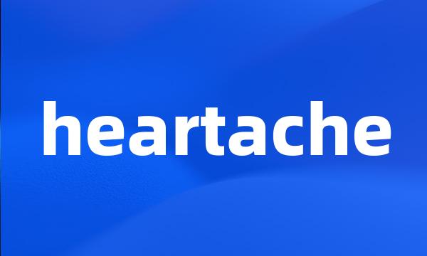 heartache