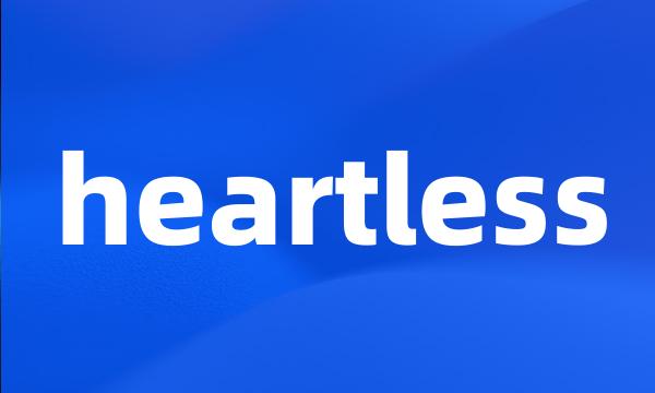 heartless