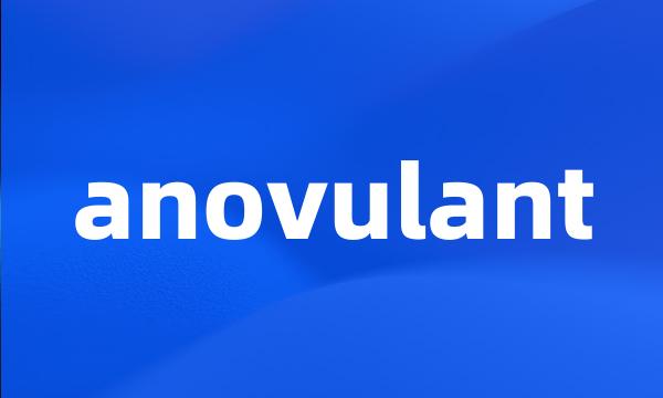 anovulant