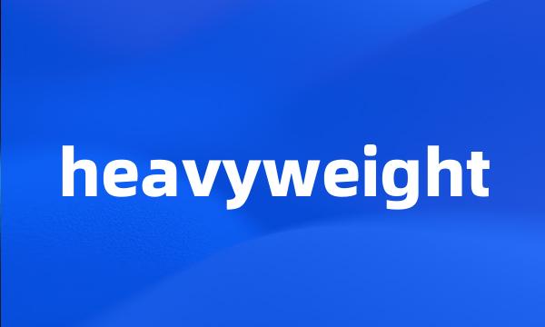 heavyweight