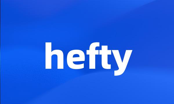 hefty