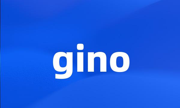 gino