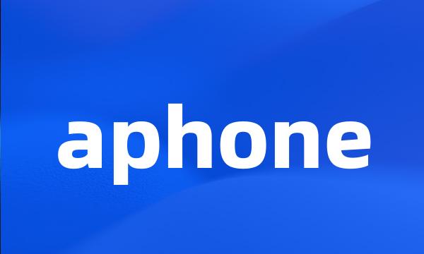 aphone