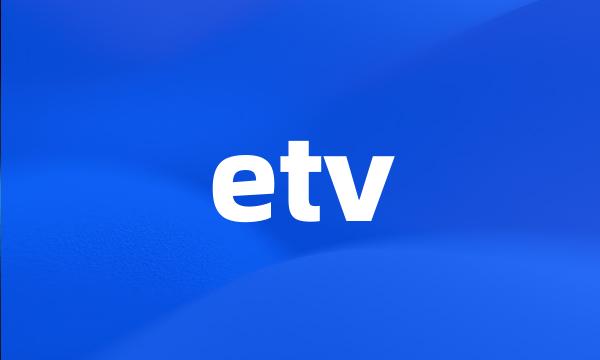 etv