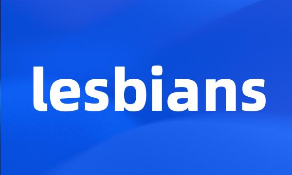 lesbians