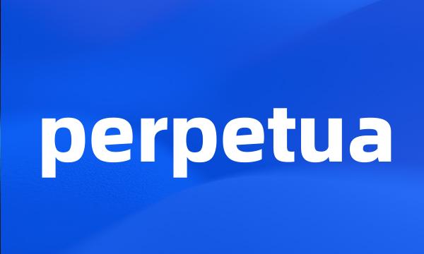 perpetua