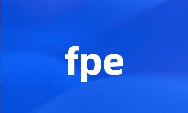 fpe