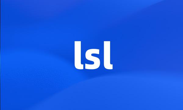 lsl