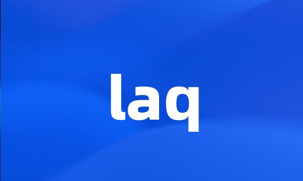 laq