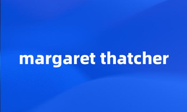 margaret thatcher