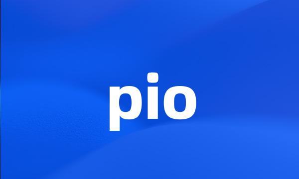 pio