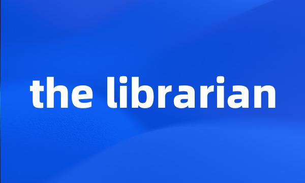 the librarian