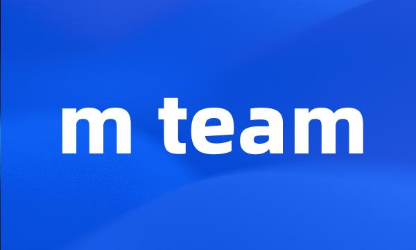 m team