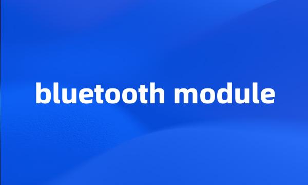 bluetooth module