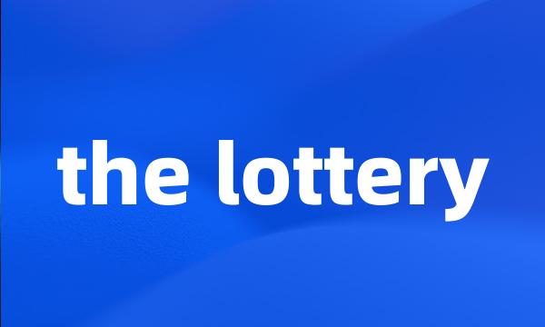 the lottery