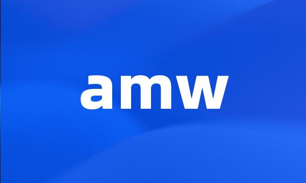 amw