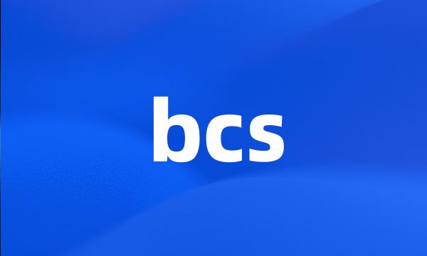 bcs