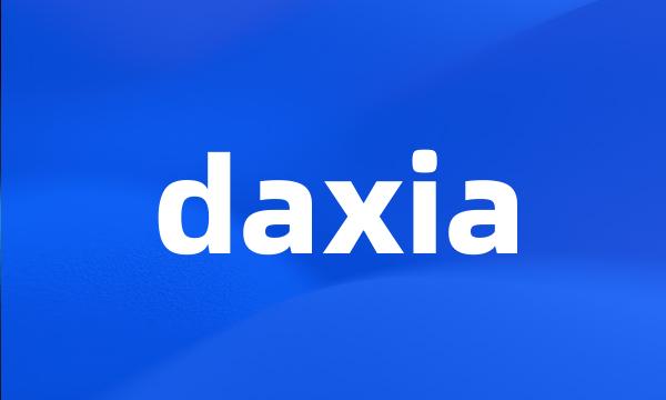 daxia