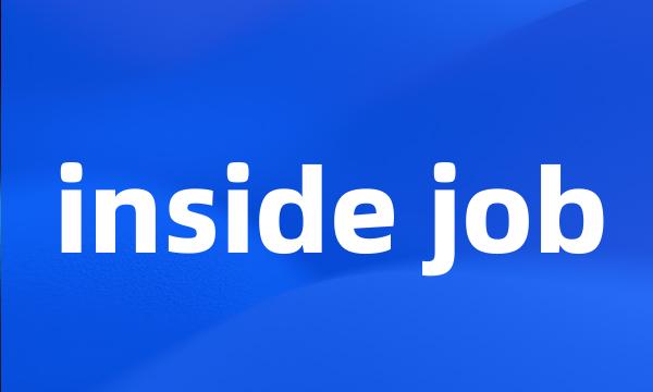 inside job