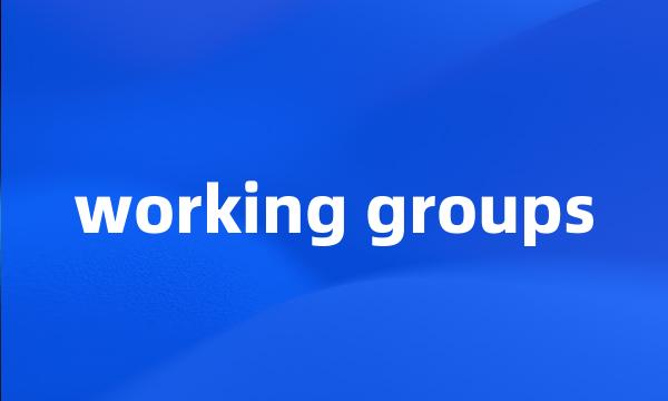 working groups