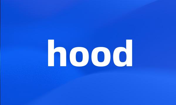 hood