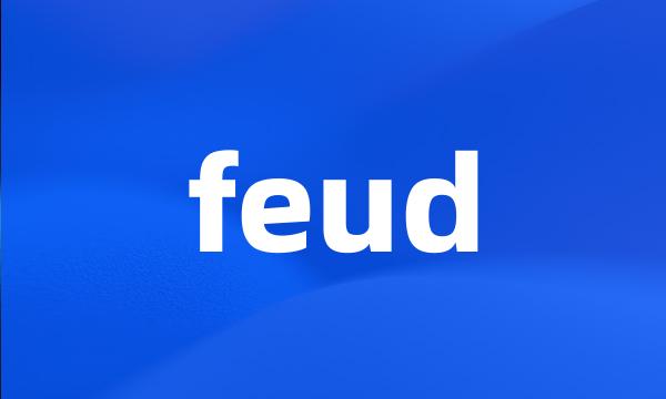 feud