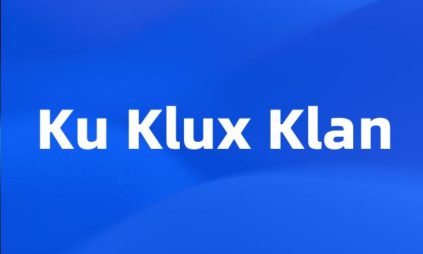 Ku Klux Klan