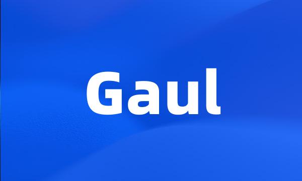 Gaul