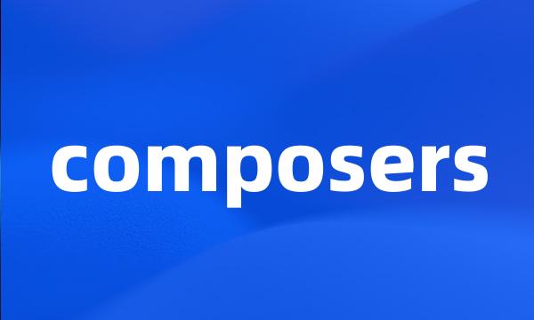 composers