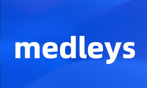 medleys