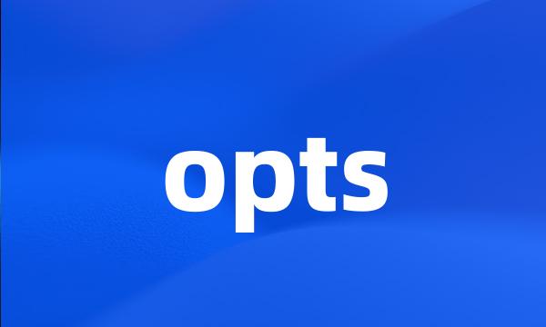 opts