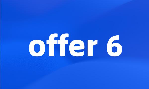 offer 6