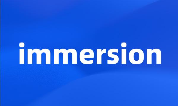 immersion